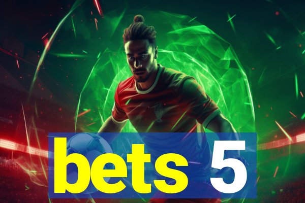 bets 5